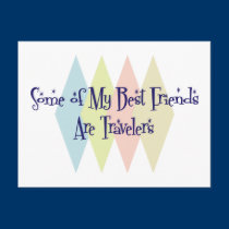 Some of My Best Friends Are Travelers postcards