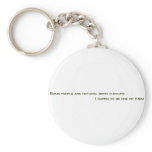 Some People are natural born fuckups Key Chains