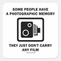 Some People Have A Photographic Memory (Camera) Square Sticker