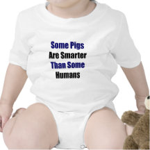 Some Pigs Are Smarter Than Some Humans Tshirt