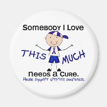 Somebody I Love - Arthritis (Boy) Fridge Magnet
