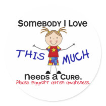 Somebody I Love - Autism (Girl) Round Stickers