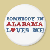 Somebody In Alabama Loves Me magnets