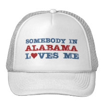 Somebody In Alabama Loves Me Hats