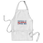 Somebody In Alaska Loves Me Aprons