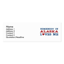 Somebody In Alaska Loves Me Business Card