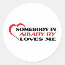 Somebody in Albany loves me t shirt Sticker