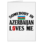Somebody In Azerbaijan Loves Me Greeting Card