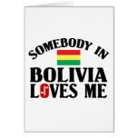 Somebody In Bolivia Loves Me Greeting Cards