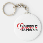 Somebody in Casper loves me t shirt Key Chain