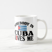 Somebody In Cuba Coffee Mugs