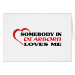 Somebody in Dearborn loves me t shirt Card