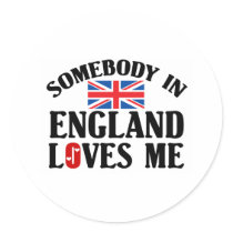 Somebody In England Loves Me Stickers