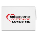 Somebody in Fayetteville loves me t shirt Greeting Card