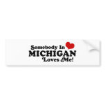 Somebody In Michigan Loves Me Bumper Stickers