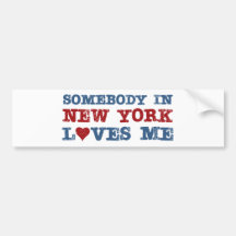 Somebody in New York Loves Me Bumper Stickers