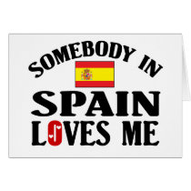Somebody In Spain Loves Me Cards