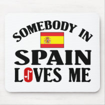Somebody In Spain Loves Me Mouse Pads