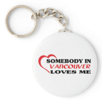 Somebody in Vancouver loves me t shirt keychains