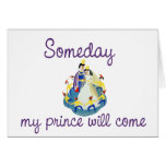 Someday my Prince will Come Greeting Card