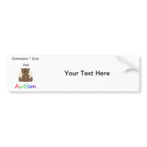 Someone I love has autism (boy bear) Bumper Stickers