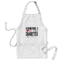 Someone I Love Has Diabetes Apron
