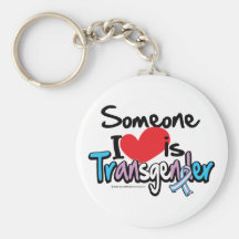 Someone I Love is Transgender Keychain