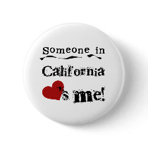 Someone In California Loves Me Buttons
