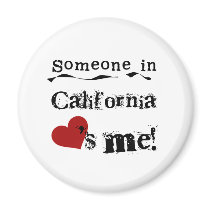 Someone In California Loves Me Magnet