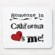 Someone In California Loves Me Mouse Mat