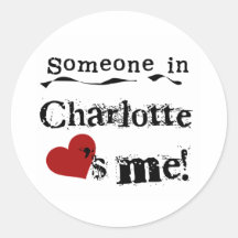 Someone in Charlotte Round Sticker