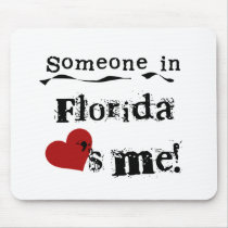 Someone In Florida Loves Me Mouse Pad