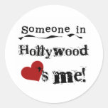 Someone in Hollywood Round Sticker