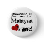 Someone In Malaysia Loves Me Pins