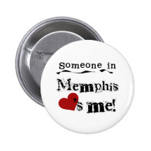 Someone in Memphis Pinback Buttons