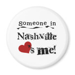Someone in Nashville Magnets