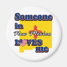 Someone in New Mexico loves me Refrigerator Magnets