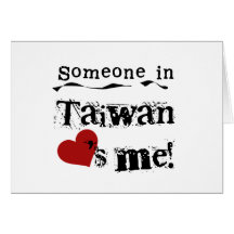 Someone In Taiwan Loves Me Card