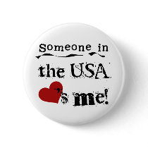 Someone In The Usa Loves Me Pinback Buttons