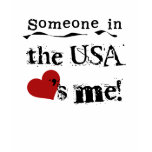 Someone in the USA Loves Me t-shirts