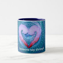 Someone Say Shrimp Coffee Mug