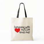 Someone With Autism Loves Me Bags
