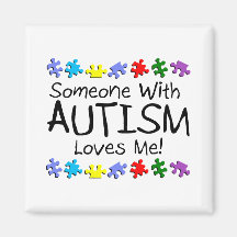 Someone With Autism Loves Me Fridge Magnets