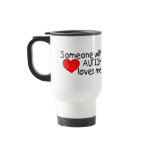 Someone With Autism Loves Me (Hrt) mugs