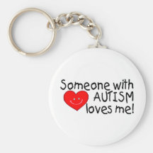 Someone With Autism Loves Me Key Chains