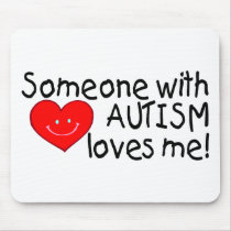 Someone With Autism Loves Me Mouse Mat