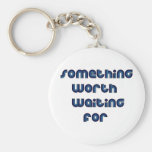 Something Worth Waiting For Keychain