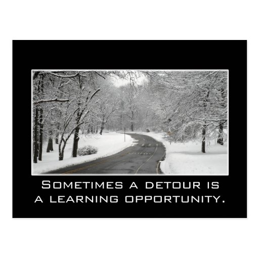 Sometimes a detour is a learning opportunity postcard
