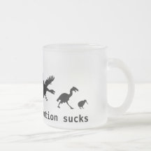 Sometimes, evolution sucks mugs
