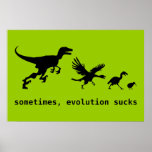 Sometimes, Evolution Sucks Print